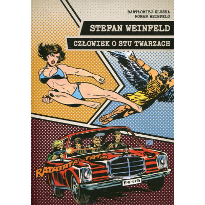 Stefan Weinfeld. Człowiek o stu twarzach