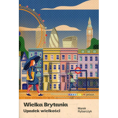Wielka Brytania. Upadek wielkości