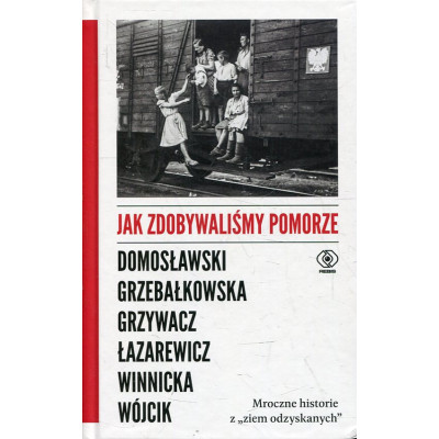 Jak zdobywaliśmy Pomorze