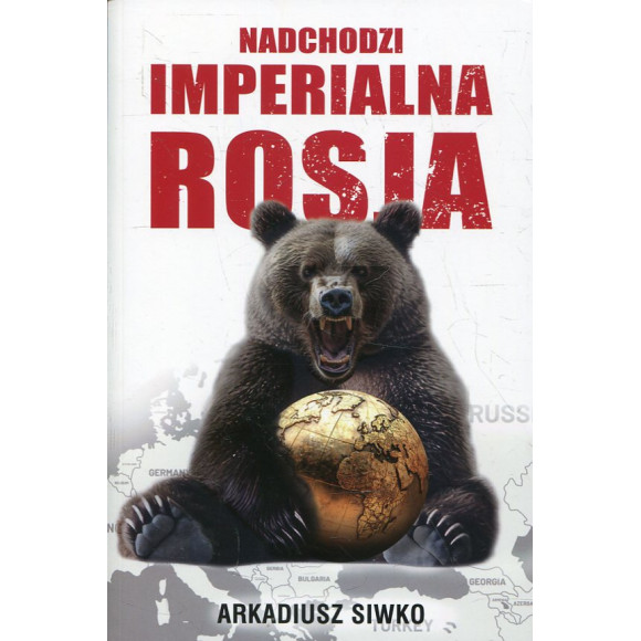 Nadchodzi imperialna Rosja