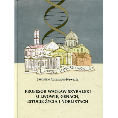 Profesor Wacław Szybalski o Lwowie, genach, istocie życia i noblistach