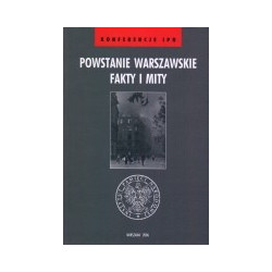 Powstanie Warszawskie. Fakty i mity
