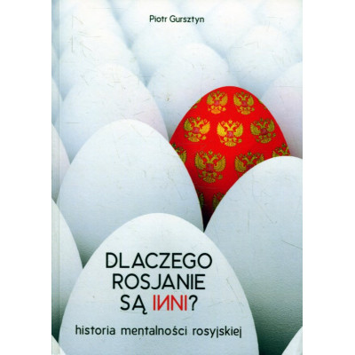 Dlaczego Rosjanie są inni?