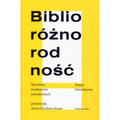 Biblioróżnorodność. Manifest wydawców niezależnych