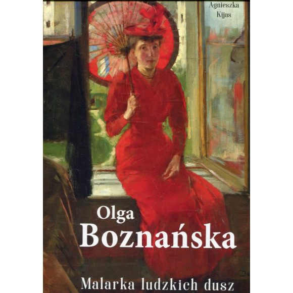 Olga Boznańska. Malarka ludzkich dusz
