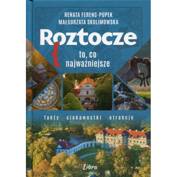 Roztocze. To, co najważniejsze