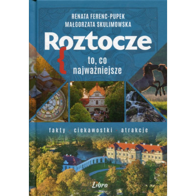 Roztocze. To, co najważniejsze