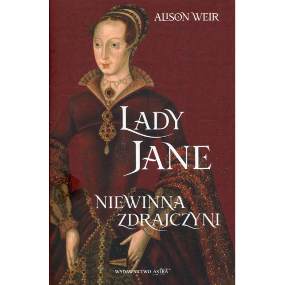 Lady Jane. Niewinna zdrajczyni
