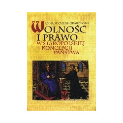 Wolność i prawo w staropolskiej koncepcji państwa