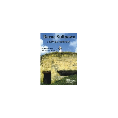 Borne Sulinowo z GPS po bunkrach