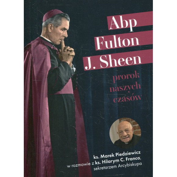 Abp Fulton J. Sheen. Prorok naszych czasów