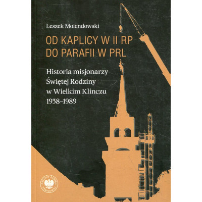 Od kaplicy w II RP do parafii w PRL