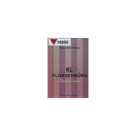 KL Flossenburg. Obozowe echa