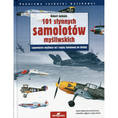 101 słynnych samolotów myśliwskich