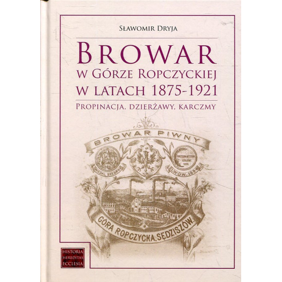 Browar w Górze Ropczyckiej w latach 1875–1921