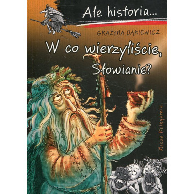 W co wierzyliście, Słowianie?