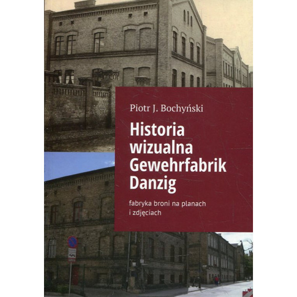 Historia wizualna Gewehrfabrik Danzig