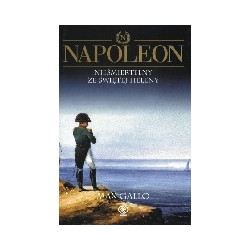 Napoleon, t.4 Nieśmiertelny ze Św.Heleny