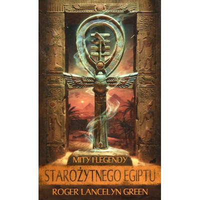 Mity i legendy starożytnego Egiptu