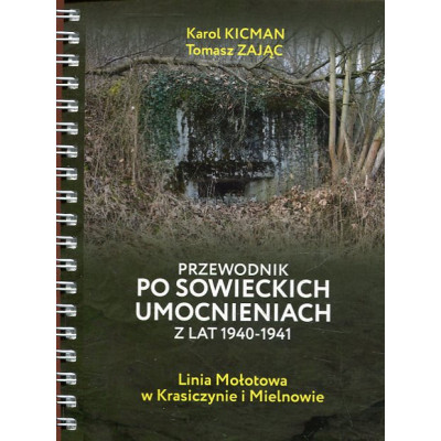 Przewodnik po sowieckich umocnieniach z lat 1940-1941. Linia Mołotowa w Krasiczynie i Mielnowie