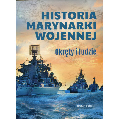 Historia marynarki wojennej. Okręty i ludzie