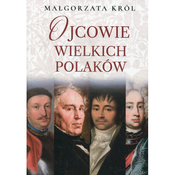 Ojcowie wielkich Polaków