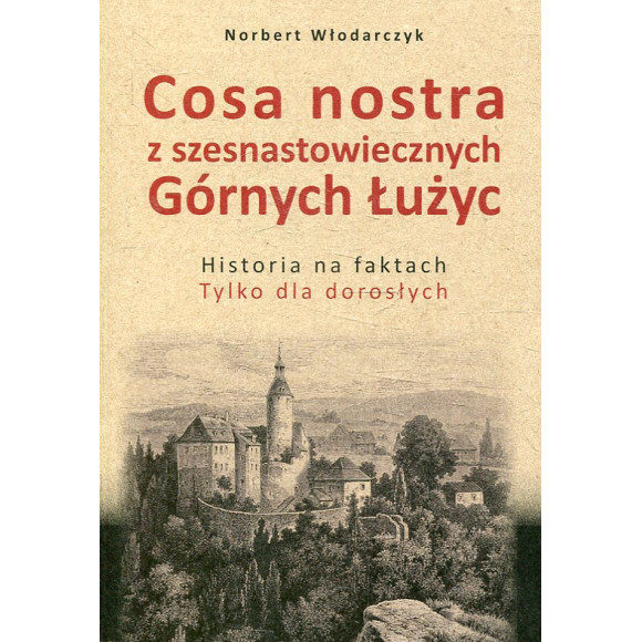 Cosa nostra z szesnastowiecznych Górnych Łużyc