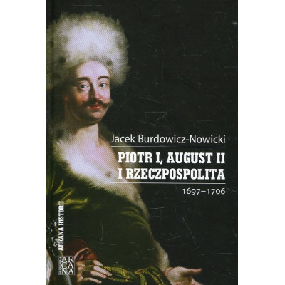 Piotr I, August II i Rzeczpospolita 1697-1706