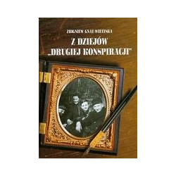 Z dziejów drugiej konspiracji