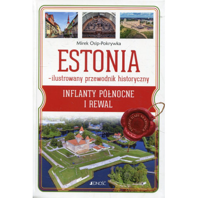 Estonia. Ilustrowany przewodnik historyczny