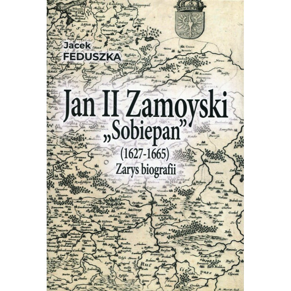 Jan II Zamoyski „Sobiepan” (1627 – 1665),