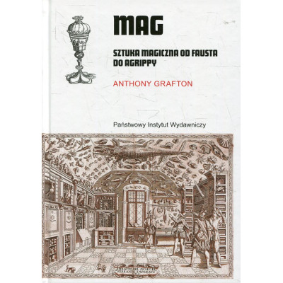 Mag. Sztuka magiczna od Fausta do Agrippy
