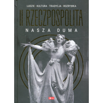II Rzeczpospolita nasza duma