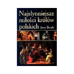 Najsłynniejsze miłości królów polskich