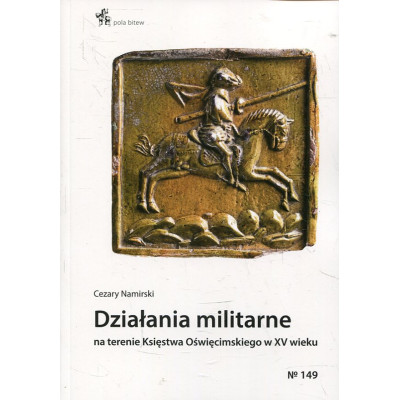 Działania militarne na terenie Księstwa Oświęcimskiego w XV wieku