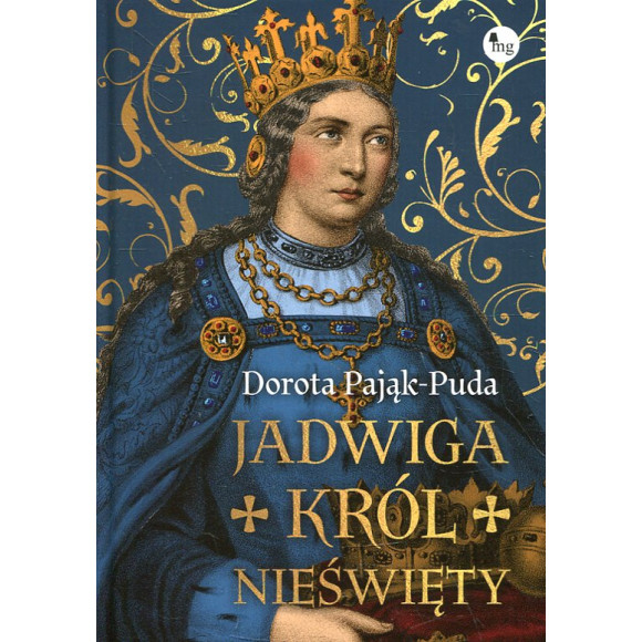 Jadwiga. Król nieświęty