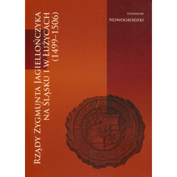 Rządy Zygmunta Jagiellończyka na Śląsku i w Łużycach (1499-1506)