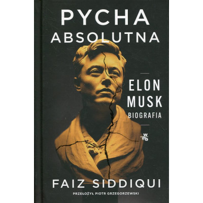 Pycha absolutna. Elon Musk Biografia