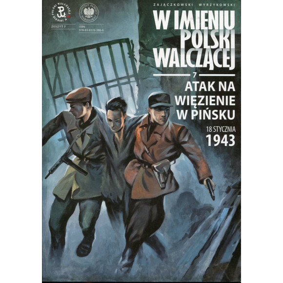 W imieniu Polski Walczącej, Tom 7, Atak na więzienie w Pińsku,