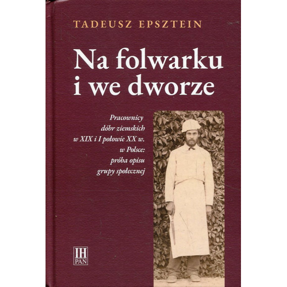 Na folwarku i we dworze.