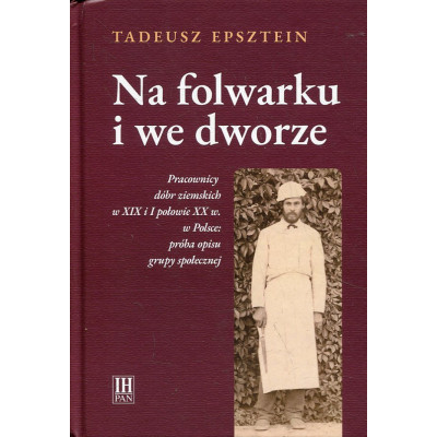 Na folwarku i we dworze.