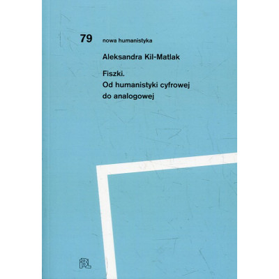 Fiszki Od humanistyki cyfrowej do analogowej