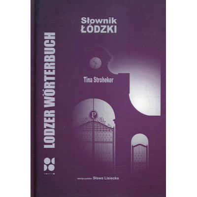 Lodzer Worterbuch. Słownik łódzki