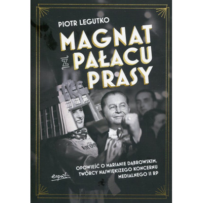Magnat z Pałacu Prasy