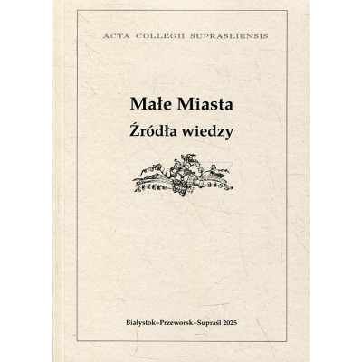 Małe Miasta. Źródła wiedzy