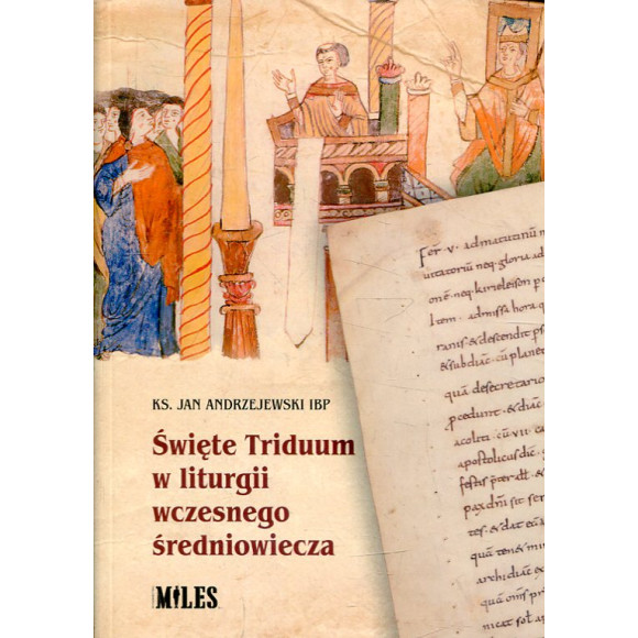 Święte Triduum w liturgii wczesnego średniowiecza