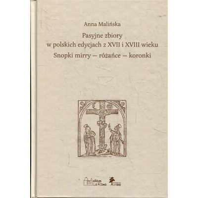 Pasyjne zbiory w polskich edycjach z XVII i XVIII wieku
