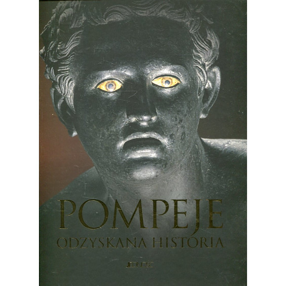 Pompeje. Odzyskana historia