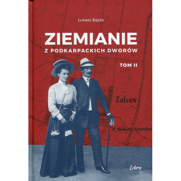 Ziemianie z podkarpackich dworów tom II