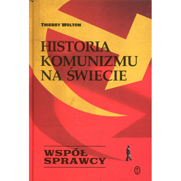 Historia komunizmu na świecie T.3 Współsprawcy